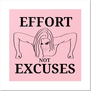 Effort, not excuses Posters and Art